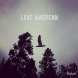 Love American : Disquiet